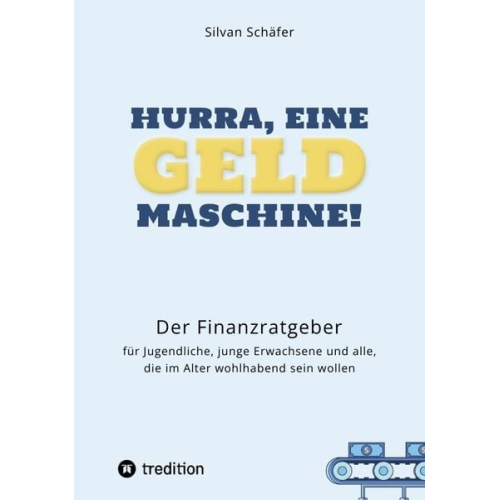 Silvan Schäfer - Hurra, eine Geldmaschine!