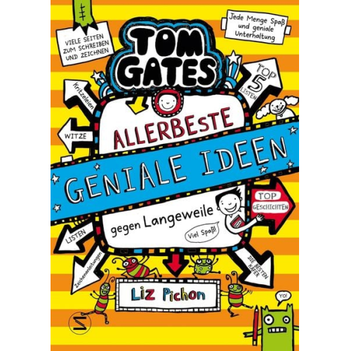 Liz Pichon - Tom Gates. Allerbeste geniale Ideen (gegen Langeweile)