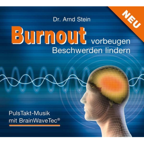 Arnd Stein - Burnout vorbeugen - Beschwerden lindern