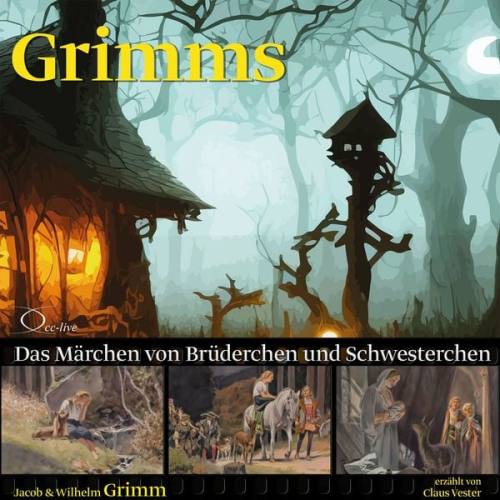 Jacob Grimm Wilhelm Grimm - Das Märchen von Brüderchen und Schwesterchen