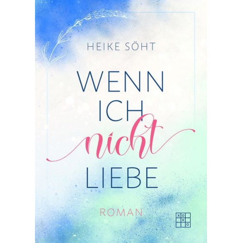 Heike Söht - Wenn ich nicht liebe