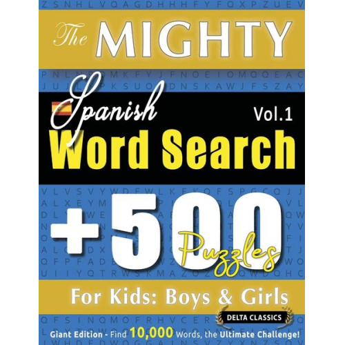 Delta Classics - The Mighty Spanish Word Search - 500 Puzzles For Kids