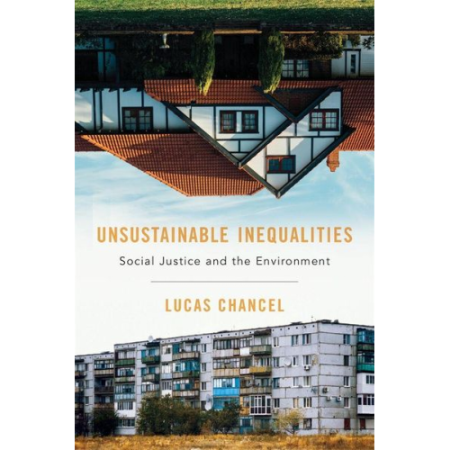 Lucas Chancel - Unsustainable Inequalities