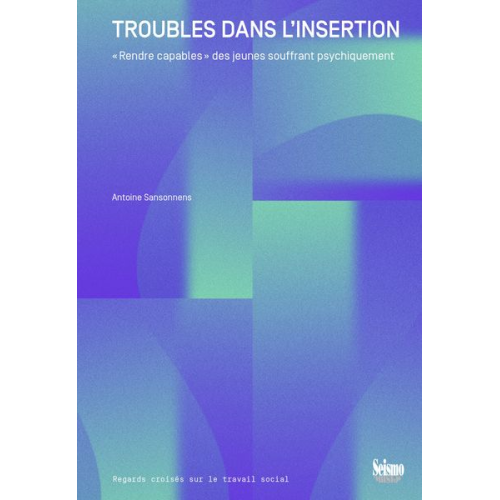 Antoine Sansonnens - Troubles dans l’insertion