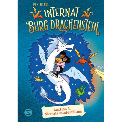 Pip Bird - Internat Burg Drachenstein. Drachenreiten Lektion 1: Niemals runterfallen!