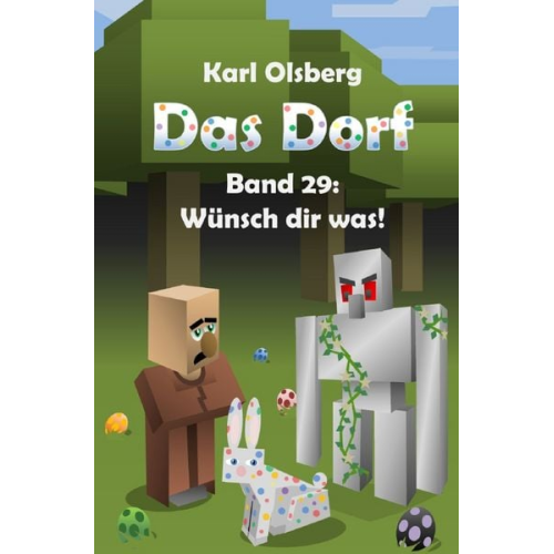 Karl Olsberg - Das Dorf / Das Dorf Band 29: Wünsch dir was