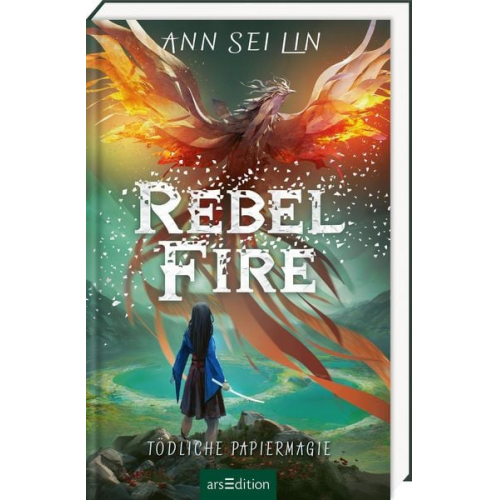 Ann Sei Lin - Rebel Fire – Tödliche Papiermagie (Rebel Skies 2)