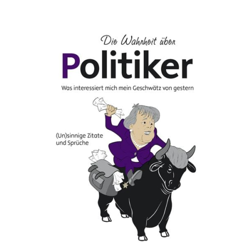 Die Wahrheit über Politiker