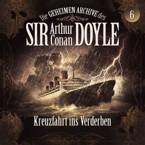Die geheimen Archive des Sir Arthur Conan Doyle - Kreuzfahrt ins Verderben, 1 Audio-CD