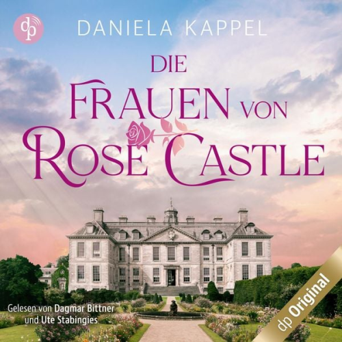 Daniela Kappel - Die Frauen von Rose Castle