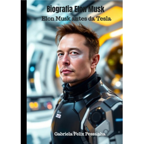 Gabriela Felix Pessanha - Biografia Elon Musk