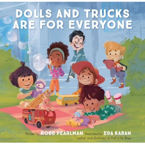 Robb Pearlman - Dolls and Trucks Are for Everyone