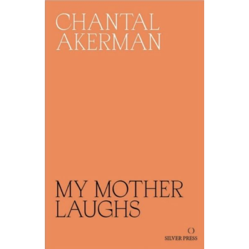 Chantal Akerman - My Mother Laughs
