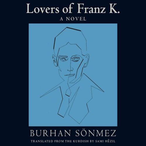 Burhan Sönmez - Lovers of Franz K.