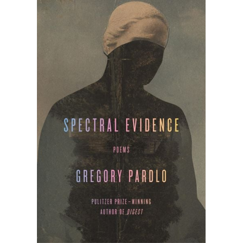 Gregory Pardlo - Spectral Evidence