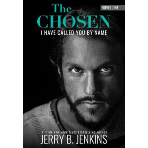 Jerry B. Jenkins - The Chosen: I Have Called You by Name (Revised & Expanded)