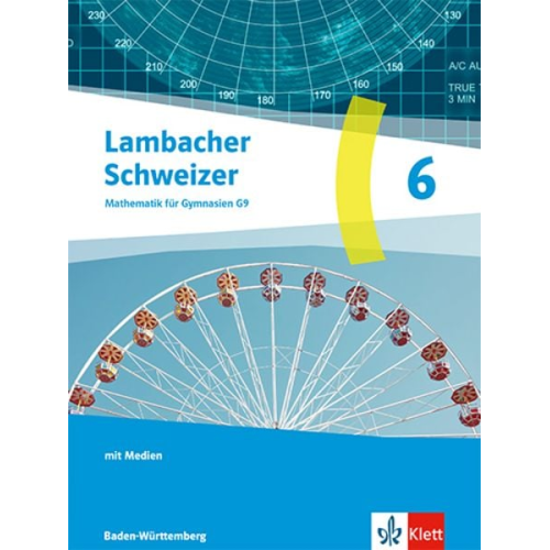 Lambacher Schweizer Mathematik 6. Ausgabe Baden-Württemberg G9