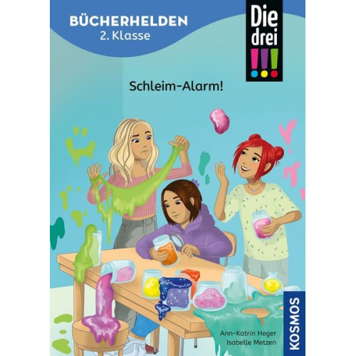 Ann-Katrin Heger - Die drei !!!, Bücherhelden 2. Klasse, Schleim-Alarm!