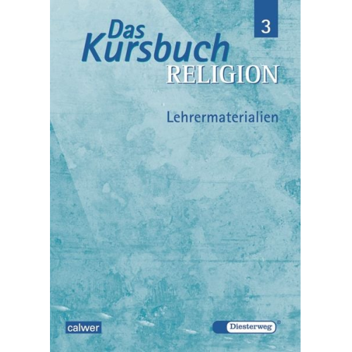 Gerhard Kraft Dieter Petri Hartmut Rupp - Das Kursbuch Religion 3 - Ausgabe 2005