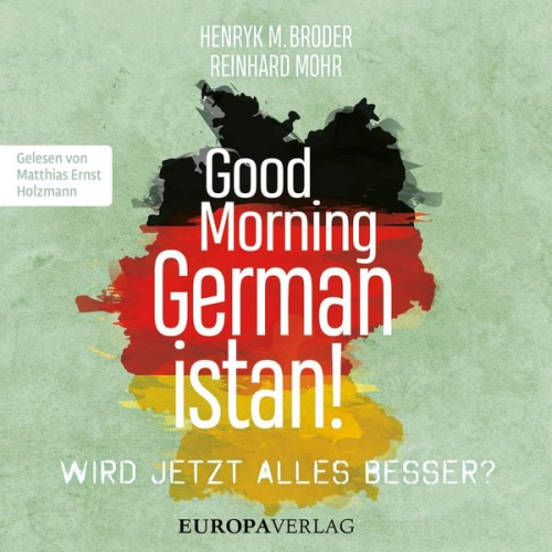 Henryk M. Broder Reinhard Mohr - Good Morning Germanistan!