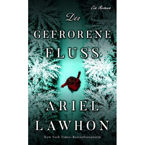 Ariel Lawhon - Der gefrorene Fluss