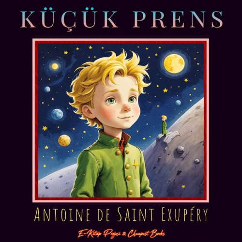 Antoine de Saint-Exupery - Küçük Prens