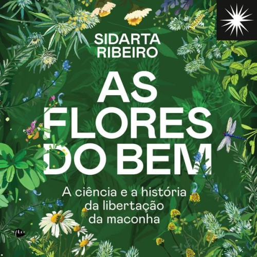 Sidarta Ribeiro - As flores do bem