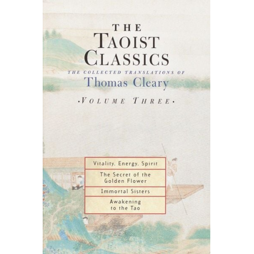 Thomas Cleary - The Taoist Classics, Volume Three: The Collected Translations of Thomas Cleary