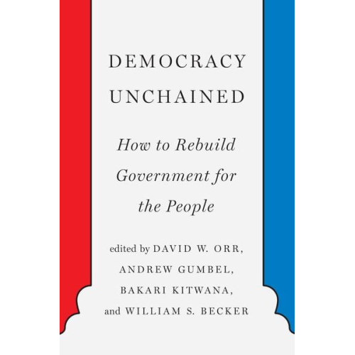 Andrew Orr  David Becker  William Gumbel - Democracy Unchained