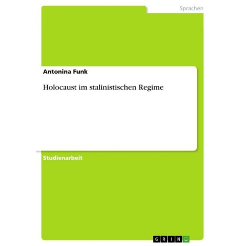 Antonina Funk - Holocaust im stalinistischen Regime