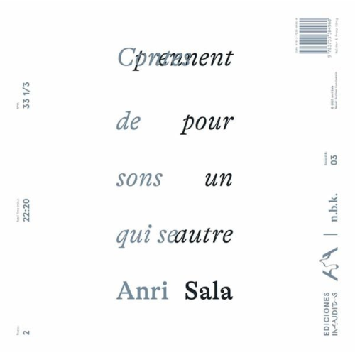 n.b.k. Record #3: Anri Sala. Contes de sons&nbsp;qui se prennent pour un autre