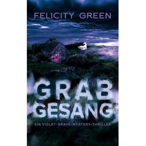 Felicity Green - Grabgesang