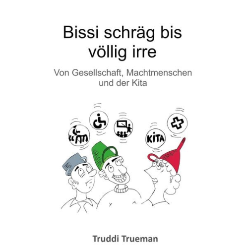 Truddi Trueman - Bissi schräg bis völlig irre