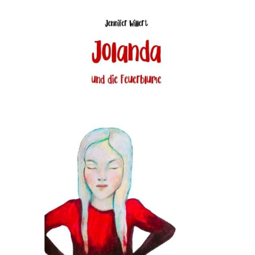 Jennifer Willert - Jolanda Trilogie / Jolanda und die Feuerblume