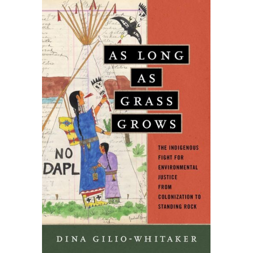 Dina Gilio-Whitaker - As Long as Grass Grows