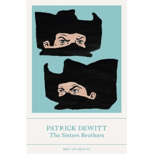 Patrick deWitt - The Sisters Brothers