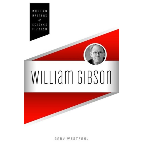 Gary Westfahl - William Gibson