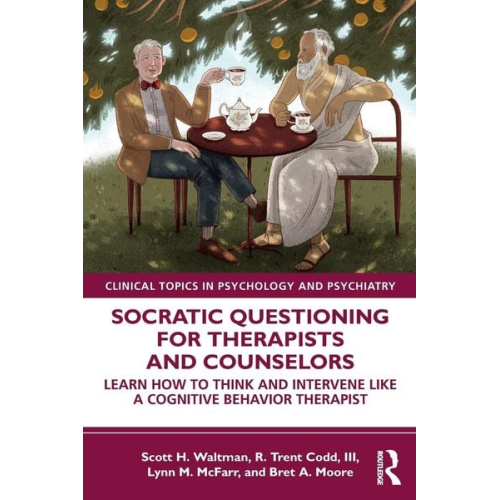 Scott H. Waltman III R. Trent Codd Lynn M. McFarr - Socratic Questioning for Therapists and Counselors