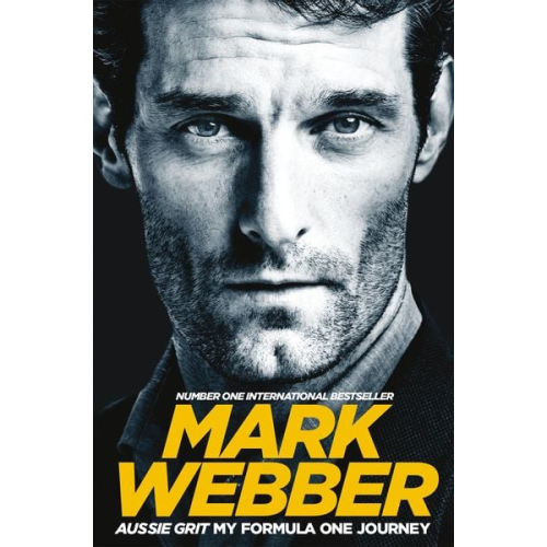 Mark Webber - Aussie Grit: My Formula One Journey