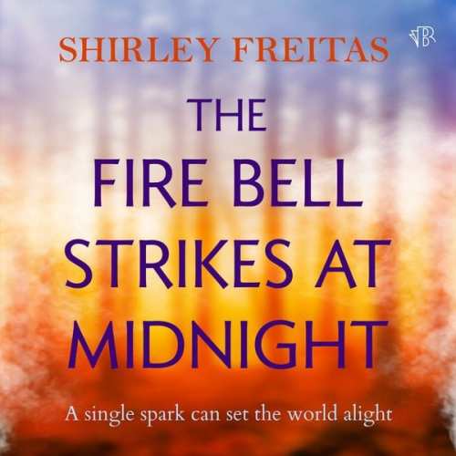 Shirley Freitas - The Fire Bell Strikes at Midnight