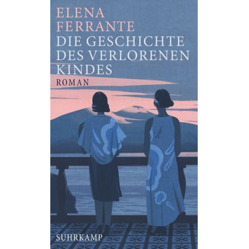 Elena Ferrante - Die Geschichte des verlorenen Kindes