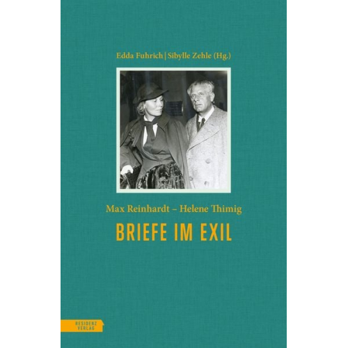 Max Reinhardt Helene Thimig - Briefe im Exil