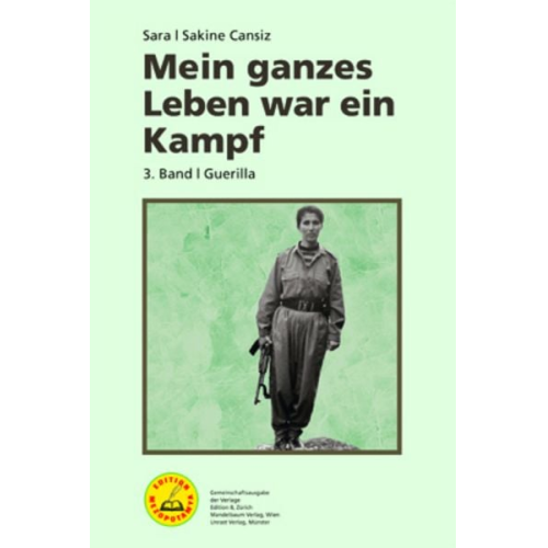 Sakine Cansiz - Mein ganzes Leben war ein Kampf – Bd. 3