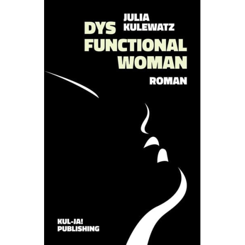 Julia Kulewatz - Dysfunctional Woman