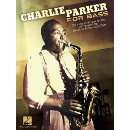 Charlie (COP) Parker - Charlie Parker for Bass: 20 Heads & Sax Solos Arranged for Electric Bass with Tab