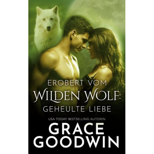 Grace Goodwin - Erobert vom Wilden Wolf