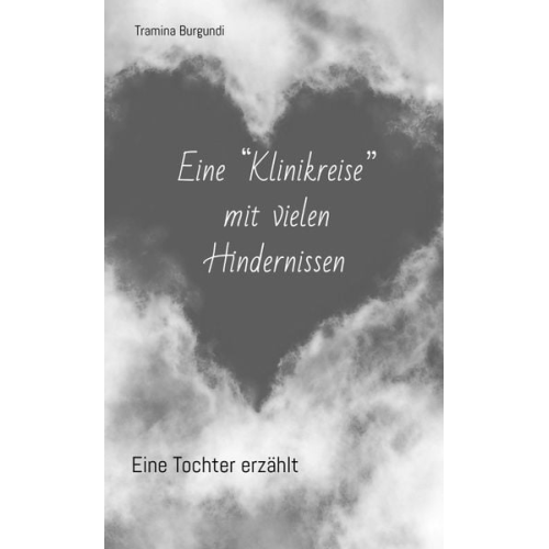 Tramina Burgundi - Eine "Klinikreise" mit vielen Hindernissen