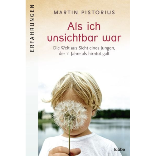Martin Pistorius - Als ich unsichtbar war