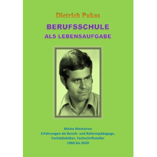 Dietrich Pukas - Berufsschule als Lebensaufgabe