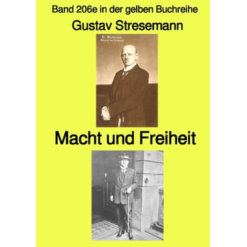 Gustav Stresemann - Macht und Freiheit - Band 206e in der gelben Buchreihe - Farbe - bei Jürgen Ruszkowski